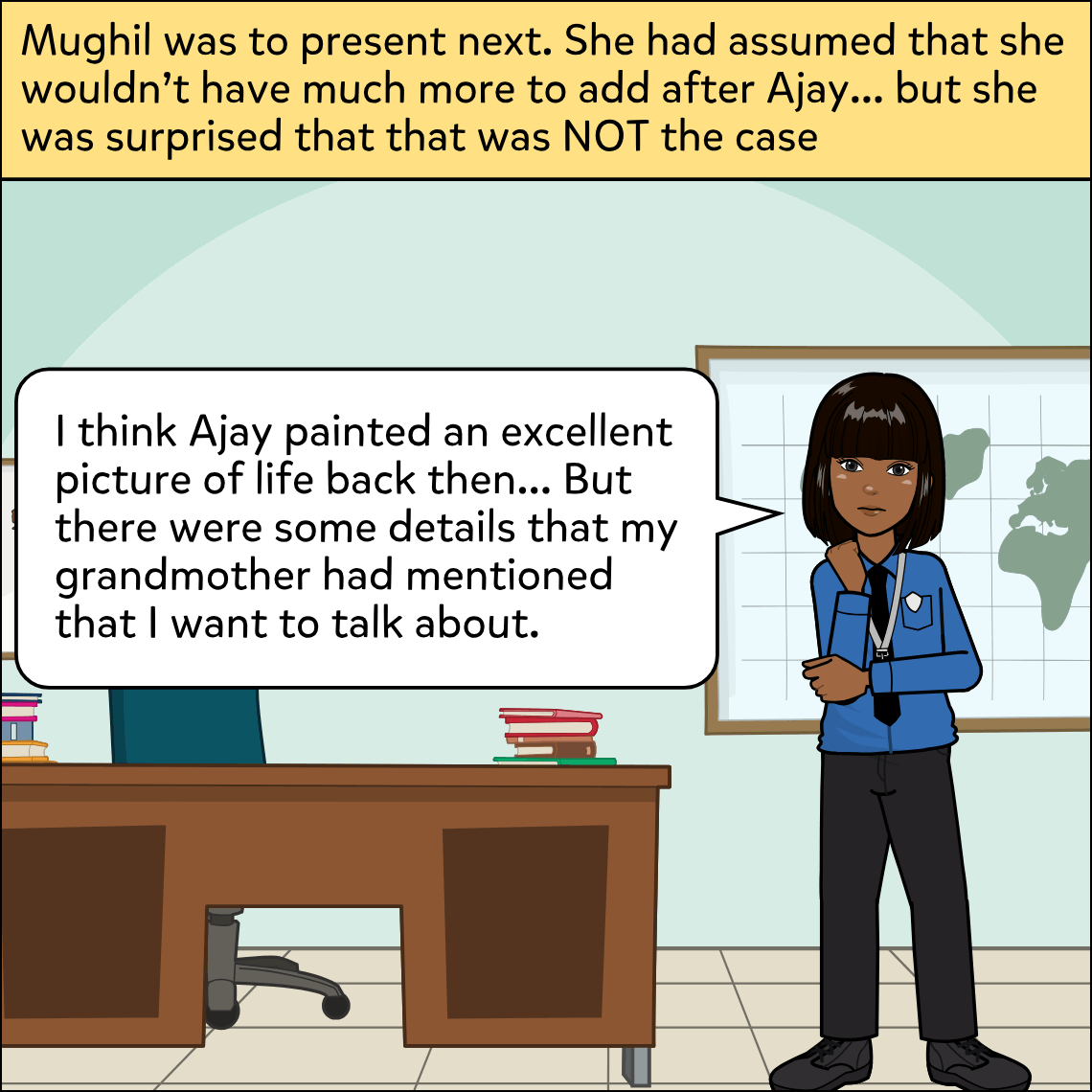 Mughil now stands at the front of the classroom near the world-map board, arms folded, expression composed but serious. A narration banner runs across the top.