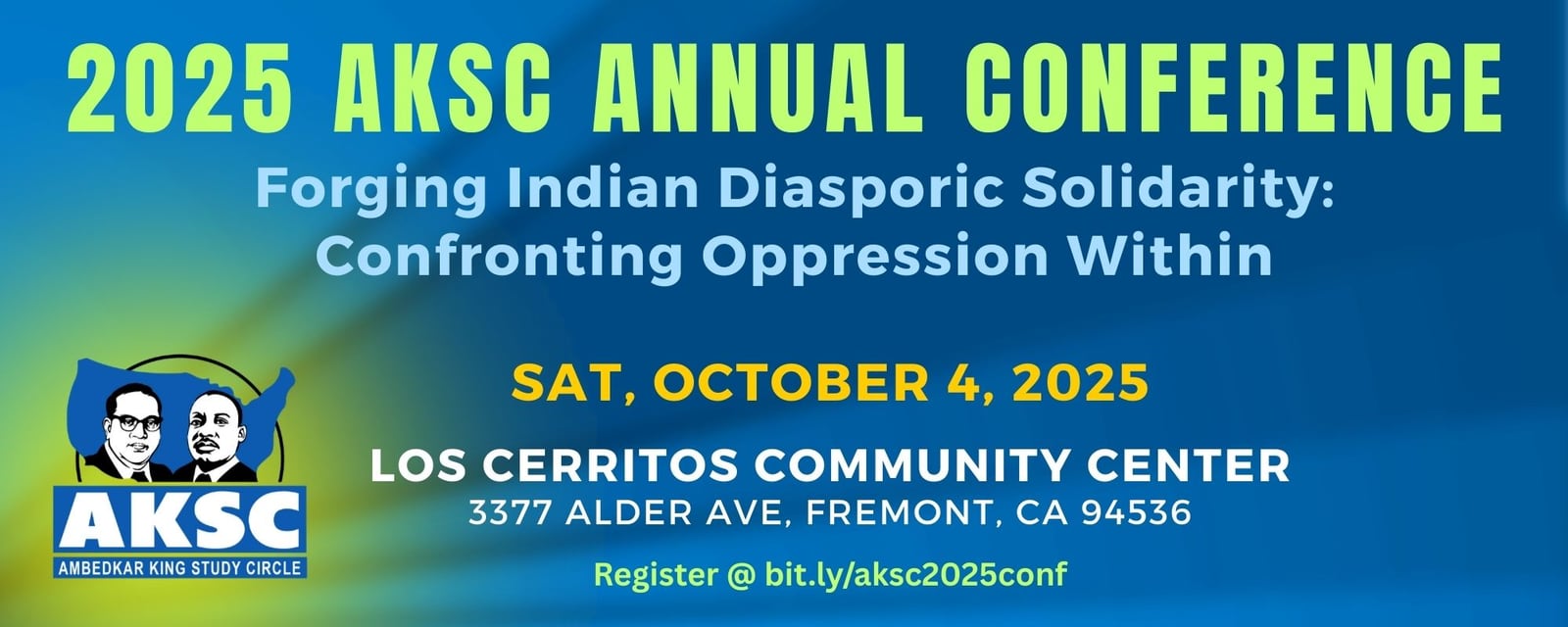 Promotional poster for the 2025 AKSC Annual Conference, titled “Forging Indian Diasporic Solidarity: Confronting Oppression Within,” with the date and Los Cerritos Community Center venue.
